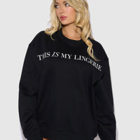 This Is My Lingerie Long Sleeve Crew Sweatshirt - Frederick's of Hollywood