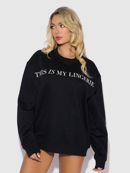 This Is My Lingerie Long Sleeve Crew Sweatshirt - Frederick's of Hollywood